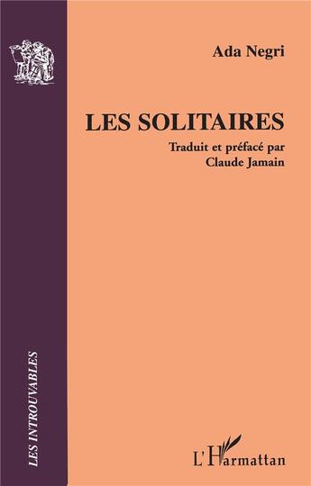 Couverture du livre « LES SOLITAIRES » de Ada Negri aux éditions L'harmattan