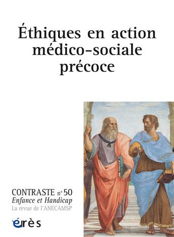 Couverture du livre « Contraste 50 - ethiques en action medico-sociale precoce » de  aux éditions Eres