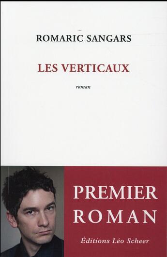 Couverture du livre « Les verticaux » de Romaric Sangars aux éditions Leo Scheer