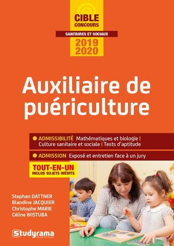 Couverture du livre « Auxiliaire de puériculture ; tout-en-un (édition 2019/2020) » de Celine Wistuba et Christophe Marie et Blandine Jacquier et Stephan Dattner aux éditions Studyrama