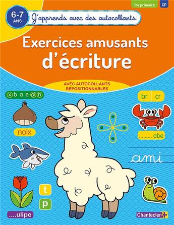 Couverture du livre « J'apprends avec des autocollants - exercices amusants d'ecritures (6-7 a) » de  aux éditions Chantecler