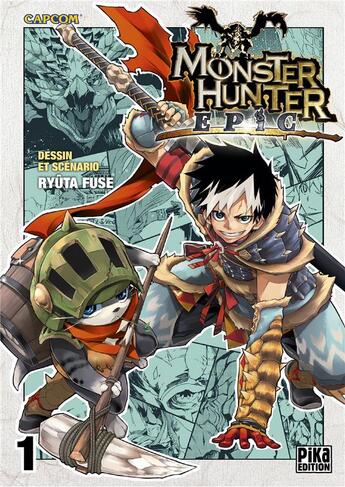Couverture du livre « Monster hunter epic Tome 1 » de Ryuta Fuse aux éditions Pika