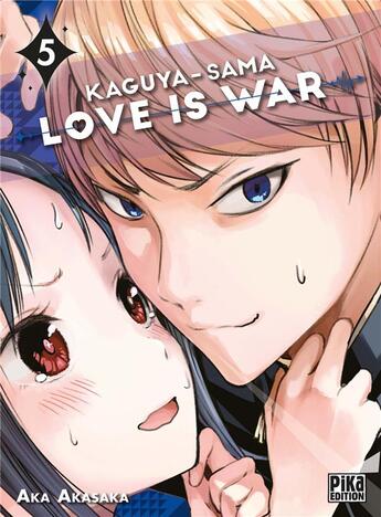 Couverture du livre « Kaguya-sama : love is war Tome 5 » de Aka Akasaka aux éditions Pika