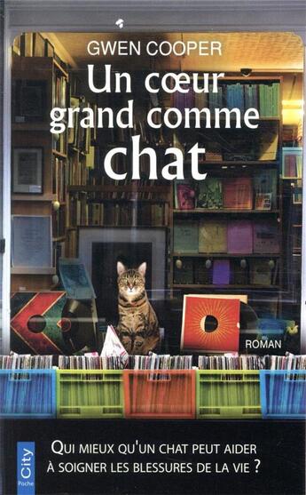 Couverture du livre « Un coeur grand comme chat » de Gwen Cooper aux éditions City