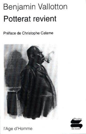 Couverture du livre « Potterat revient » de Vallotton Benjamin aux éditions L'age D'homme