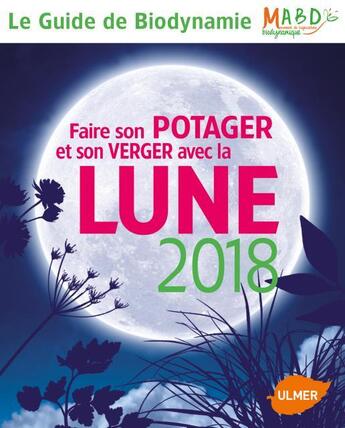 Couverture du livre « Faire son potager et son verger avec la lune (édition 2018) » de Laurent Dreyfus aux éditions Eugen Ulmer