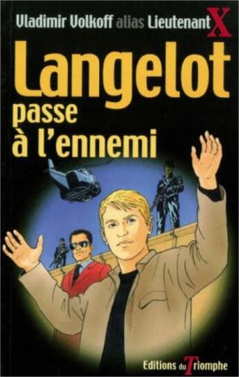 Couverture du livre « Langelot Tome 30 : Langelot passe à l'ennemi » de Vladimir Volkoff aux éditions Triomphe