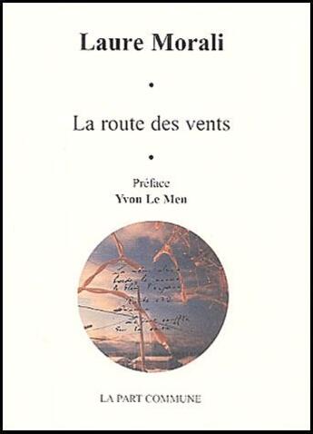 Couverture du livre « La route des vents » de Laure Morali aux éditions La Part Commune