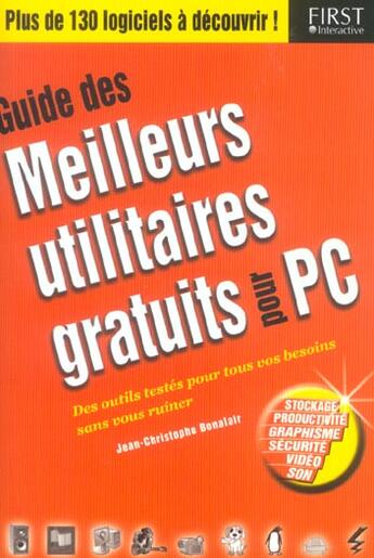Couverture du livre « Guide Des Meilleurs Utilitaires Gratuits Pour Pc » de Jean-Christophe Bonalair aux éditions First Interactive