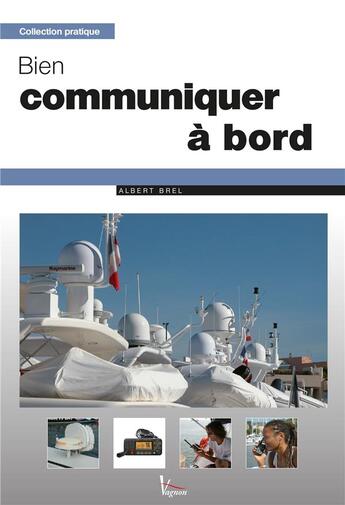 Couverture du livre « Bien communiquer à bord » de  aux éditions Vagnon