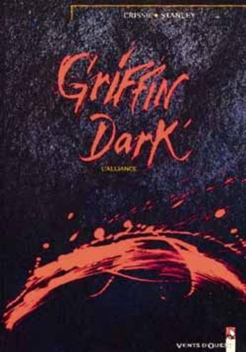 Couverture du livre « Griffin Dark t.1 ; l'alliance » de Stanley/Crisse aux éditions Vents D'ouest