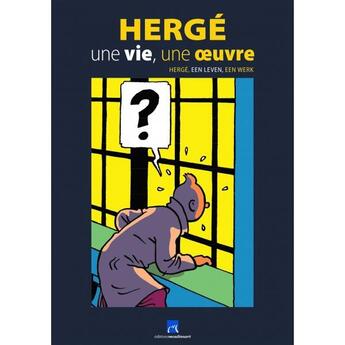 Couverture du livre « Catalogue expo chateau malbrouck herge une vie une oeuvre » de Herge aux éditions Moulinsart Belgique