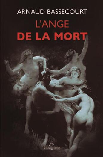 Couverture du livre « L'ange de la mort » de Arnaud Bassecourt aux éditions La Compagnie Litteraire