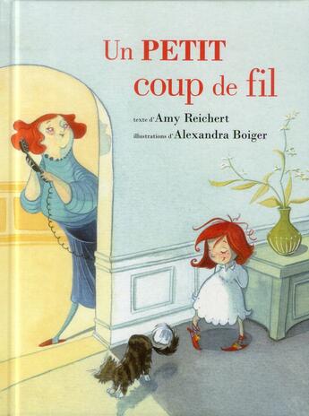 Couverture du livre « Un petit coup de fil » de Alexandra Boiger et Amy Reichert aux éditions Kaleidoscope