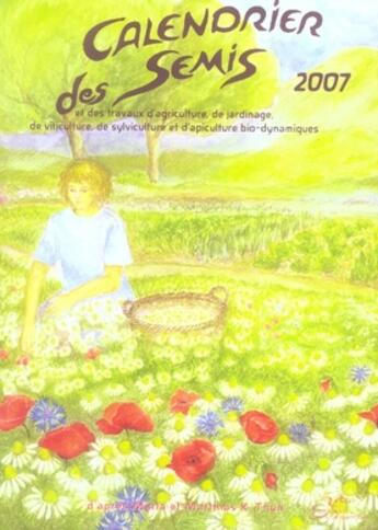 Couverture du livre « Calendrier des semis (édition 2007) » de Maria Thun aux éditions Bio Dynamique