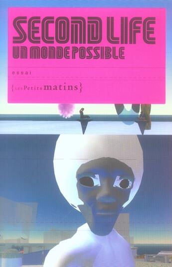 Couverture du livre « Second life,un monde possible (+ cahier photos) » de Cayeux/Guibert aux éditions Les Petits Matins