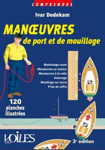 Couverture du livre « Manoeuvres de port et de mouillage (3e édition) » de Ivar Dedekam aux éditions Voiles Et Voiliers