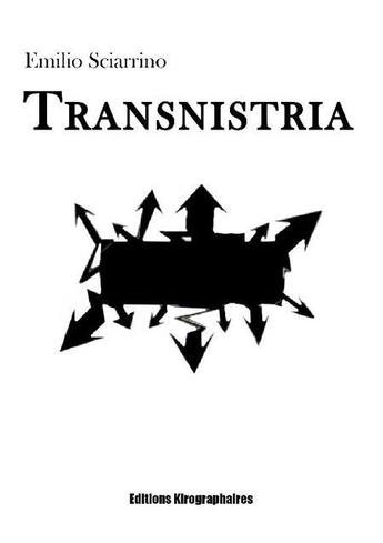 Couverture du livre « Transnistria » de Emilio Sciarrino aux éditions Kirographaires