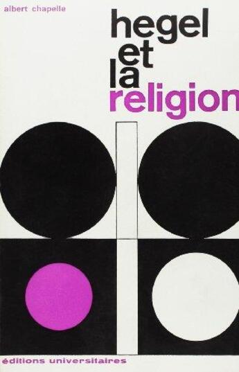 Couverture du livre « Hegel et la religion 4 volumes » de Chapelle Albert aux éditions Lessius