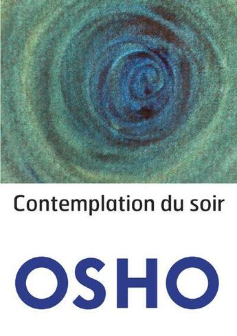 Couverture du livre « Contemplation du soir » de Osho aux éditions Almasta