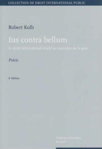 Couverture du livre « Lus contra bellum (2e édition) » de Robert Kolb aux éditions Helbing