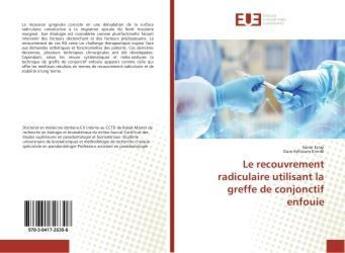 Couverture du livre « Le recouvrement radiculaire utilisant la greffe de conjonctif enfouie » de Erraji Samir aux éditions Editions Universitaires Europeennes