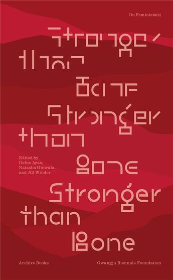 Couverture du livre « Stronger than bone : on feminism(s) » de  aux éditions Archive Books