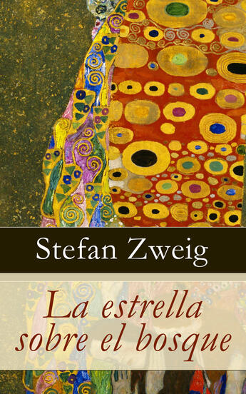 Couverture du livre « La estrella sobre el bosque » de Stefan Zweig aux éditions E-artnow