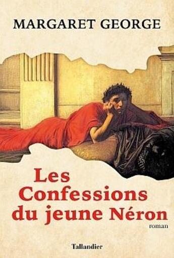 Couverture du livre « Les confessions du jeune Néron » de Margaret George aux éditions Tallandier