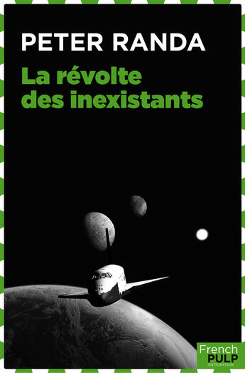 Couverture du livre « La révolte des inexistants » de Peter Randa aux éditions French Pulp