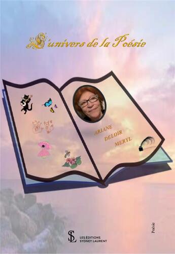 Couverture du livre « L univers de la poesie » de Ariane Deloir Meryl aux éditions Sydney Laurent