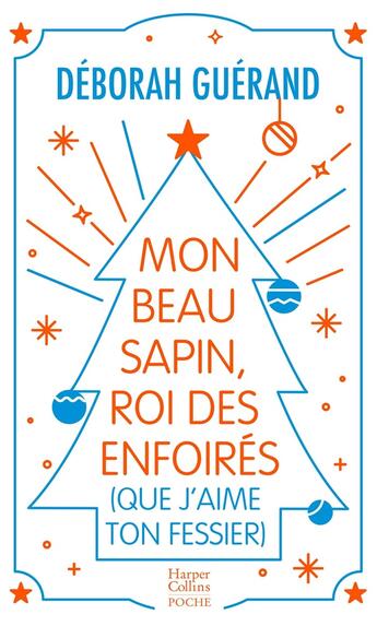 Couverture du livre « Mon beau sapin, roi des enfoirés (que j'aime ton fessier) » de Deborah Guerand aux éditions Harpercollins