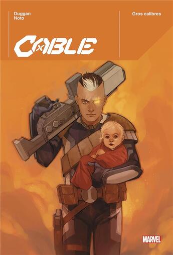 Couverture du livre « Cable » de Gerry Duggan et Phil Noto aux éditions Panini