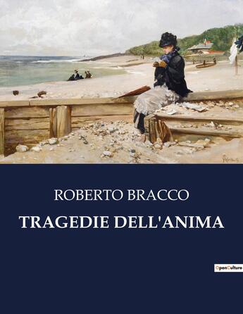 Couverture du livre « TRAGEDIE DELL'ANIMA » de Roberto Bracco aux éditions Culturea