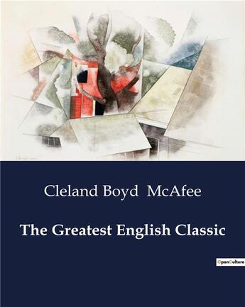 Couverture du livre « The Greatest English Classic » de Cleland Boyd Mcafee aux éditions Culturea