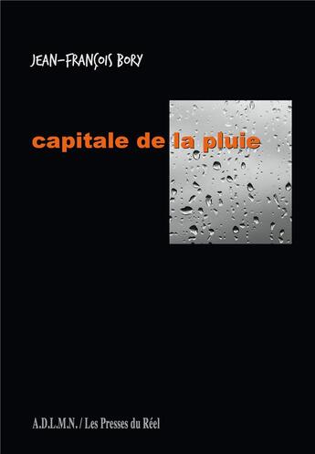 Couverture du livre « Capitale de la pluie » de Bory Jean Francois / aux éditions Les Presses Du Reel