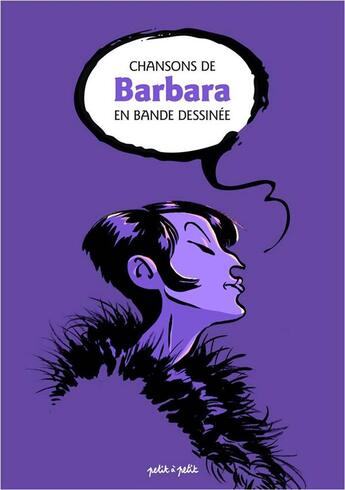 Couverture du livre « Chansons de Barbara en bande dessinée » de  aux éditions Petit A Petit