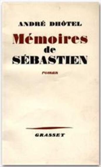 Couverture du livre « Mémoires de Sébastien » de Andre Dhotel aux éditions Grasset