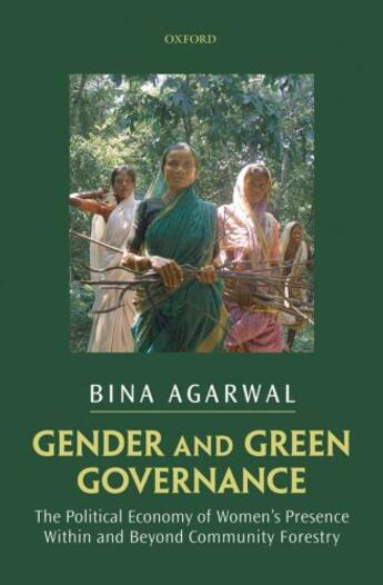 Couverture du livre « Gender and Green Governance: The Political Economy of Women's Presence » de Agarwal Bina aux éditions Oup Oxford