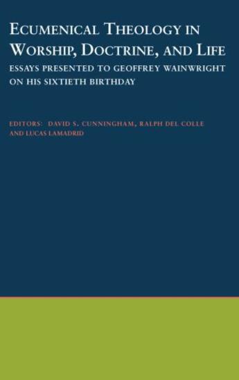 Couverture du livre « Ecumenical Theology in Worship, Doctrine, and Life: Essays Presented t » de David S Cunningham aux éditions Oxford University Press Usa