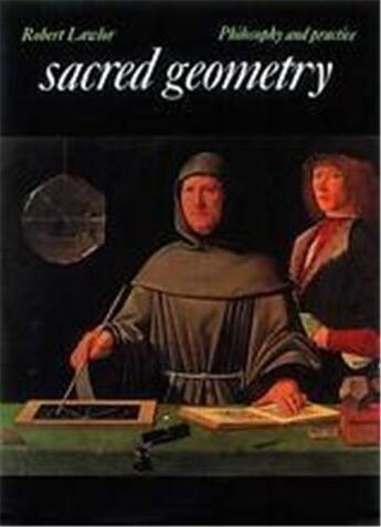 Couverture du livre « Sacred geometry philosophy and practice » de Lawler Robert aux éditions Thames & Hudson