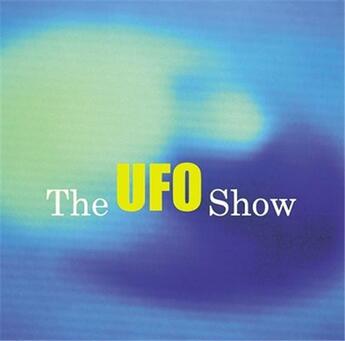 Couverture du livre « The ufo show » de Blinderman Barry aux éditions Dap Artbook