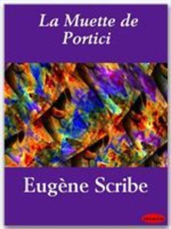 Couverture du livre « La muette de Portici » de Eugene Scribe aux éditions Ebookslib