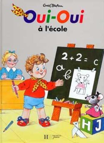 Couverture du livre « Oui-oui a l'ecole » de Bazin/Blyton aux éditions Hachette Jeunesse