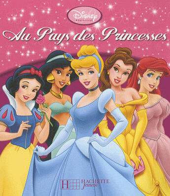 Couverture du livre « Au pays des princesses » de Disney aux éditions Disney Hachette