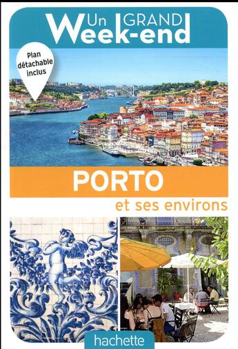 Couverture du livre « Un grand week-end ; à Porto » de Collectif Hachette aux éditions Hachette Tourisme