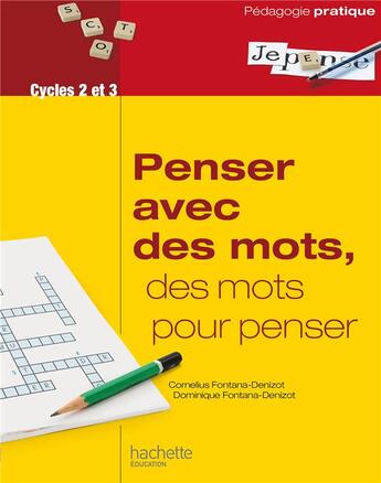 Couverture du livre « Penser avec des mots, des mots pour penser » de Fontana-Denizot aux éditions Hachette Education