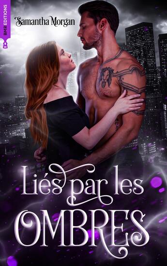 Couverture du livre « Liés Tome 3 : Liés par les ombres » de Samantha Morgan aux éditions Hlab