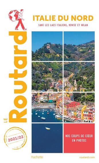 Couverture du livre « Guide du Routard ; Italie du Nord ; sans les lacs italiens, Venise et Milan (édition 2021/2022) » de Collectif Hachette aux éditions Hachette Tourisme