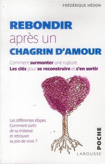 Couverture du livre « Rebondir après un chagrin d'amour » de Frederique Hedon aux éditions Larousse